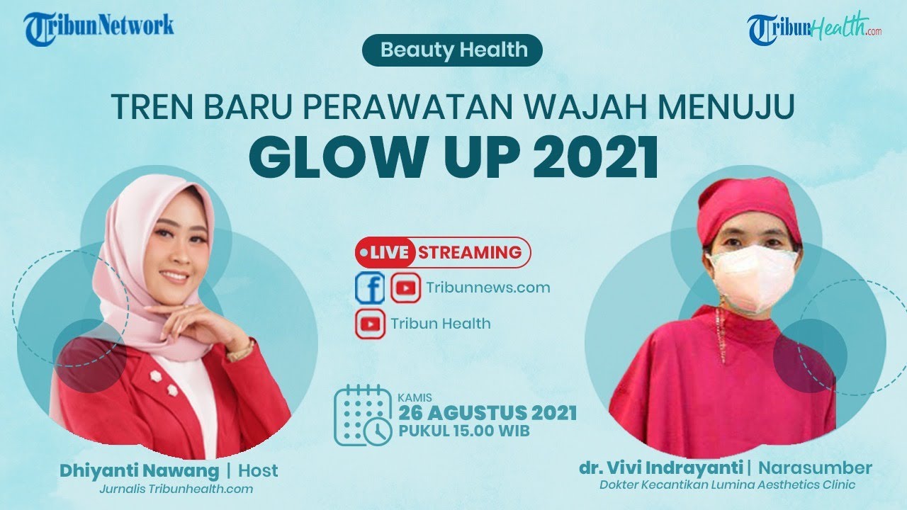 BEAUTY HEALTH: Tren Baru Perawatan Wajah Menuju Glow Up 2021 7